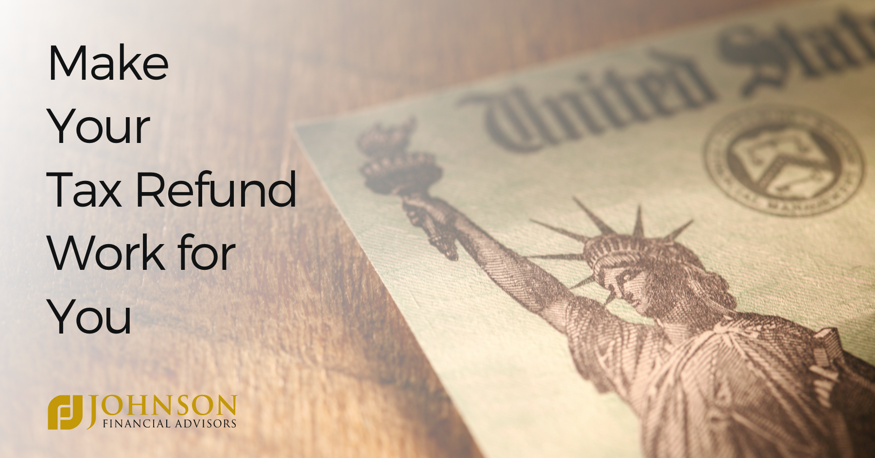 make-your-tax-refund-work-for-you-johnson-financial-advisors